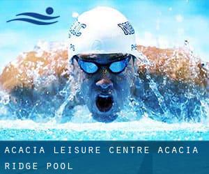 Acacia Leisure Centre / Acacia Ridge Pool