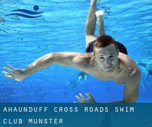 Ahaunduff Cross Roads Swim Club (Munster)