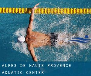 Alpes-de-Haute-Provence Aquatic Center