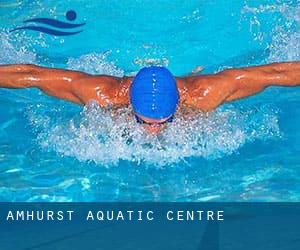 Amhurst Aquatic Centre