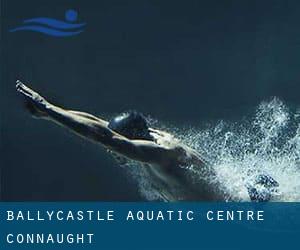 Ballycastle Aquatic Centre (Connaught)