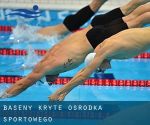 Baseny kryte Osrodka Sportowego