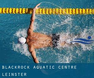 Blackrock Aquatic Centre (Leinster)