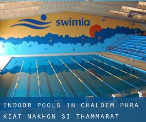 Indoor Pools in Chaloem Phra Kiat (Nakhon Si Thammarat)