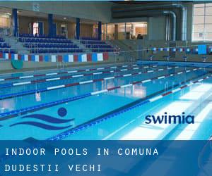 Indoor Pools in Comuna Dudeştii Vechi