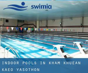 Indoor Pools in Kham Khuean Kaeo (Yasothon)