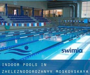 Indoor Pools in Zheleznodorozhnyy (Moskovskaya)