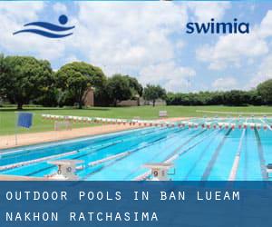 Outdoor Pools in Ban Lueam (Nakhon Ratchasima)