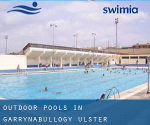 Outdoor Pools in Garrynabullogy (Ulster)