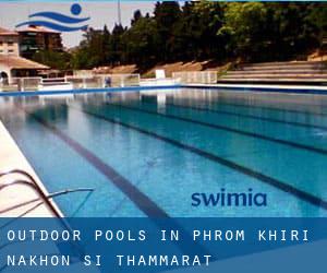 Outdoor Pools in Phrom Khiri (Nakhon Si Thammarat)