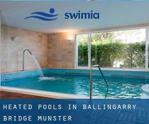 Heated Pools in Ballingarry Bridge (Munster)