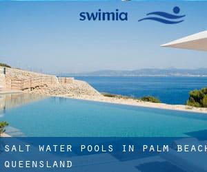 Salt Water Pools in Palm Beach (Queensland)