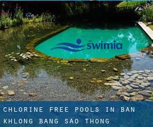 Chlorine Free Pools in Ban Khlong Bang Sao Thong