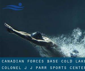 Canadian Forces Base Cold Lake - Colonel J. J. Parr Sports Center