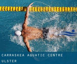 Carraskea Aquatic Centre (Ulster)