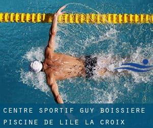 Centre sportif Guy-Boissière / Piscine de l'Ile La Croix / Centre sportif Dr Duchêne