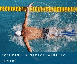 Cochrane District Aquatic Centre