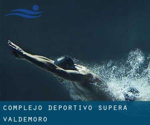 Complejo Deportivo Supera Valdemoro