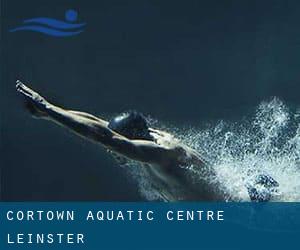 Cortown Aquatic Centre (Leinster)