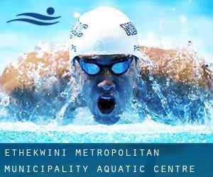 eThekwini Metropolitan Municipality Aquatic Centre