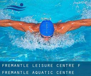 Fremantle Leisure Centre (f. Fremantle Aquatic Centre)