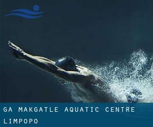 Ga-Makgatle Aquatic Centre (Limpopo)