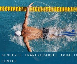 Gemeente Franekeradeel Aquatic Center