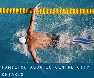 Hamilton Aquatic Centre (City) (Ontario)