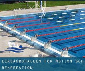 Leksandshallen for motion och rekrreation