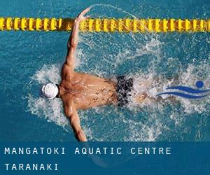 Mangatoki Aquatic Centre (Taranaki)