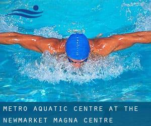 Metro Aquatic Centre at the Newmarket Magna Centre