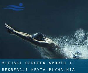 Miejski Osrodek Sportu i Rekreacji - Kryta Plywalnia