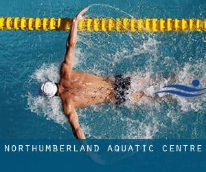 Northumberland Aquatic Centre