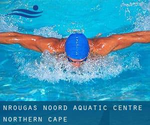 N'Rougas Noord Aquatic Centre (Northern Cape)