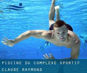 Piscine du Complexe Sportif Claude-Raymond