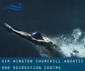 Sir Winston Churchill Aquatic and Recreation Centre