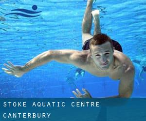 Stoke Aquatic Centre (Canterbury)