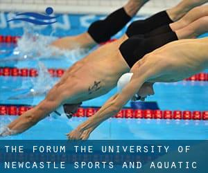 The Forum, the University of Newcastle Sports and Aquatic Centre