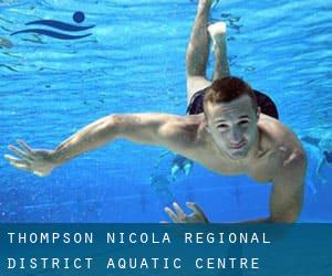 Thompson-Nicola Regional District Aquatic Centre