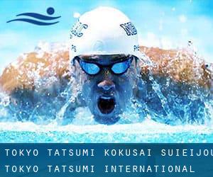 Tokyo Tatsumi Kokusai Suieijou (Tokyo Tatsumi International Swimming Centre)