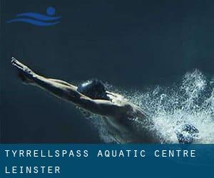 Tyrrellspass Aquatic Centre (Leinster)