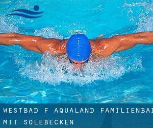 Westbad (f. Aqualand - Familienbad mit Solebecken)